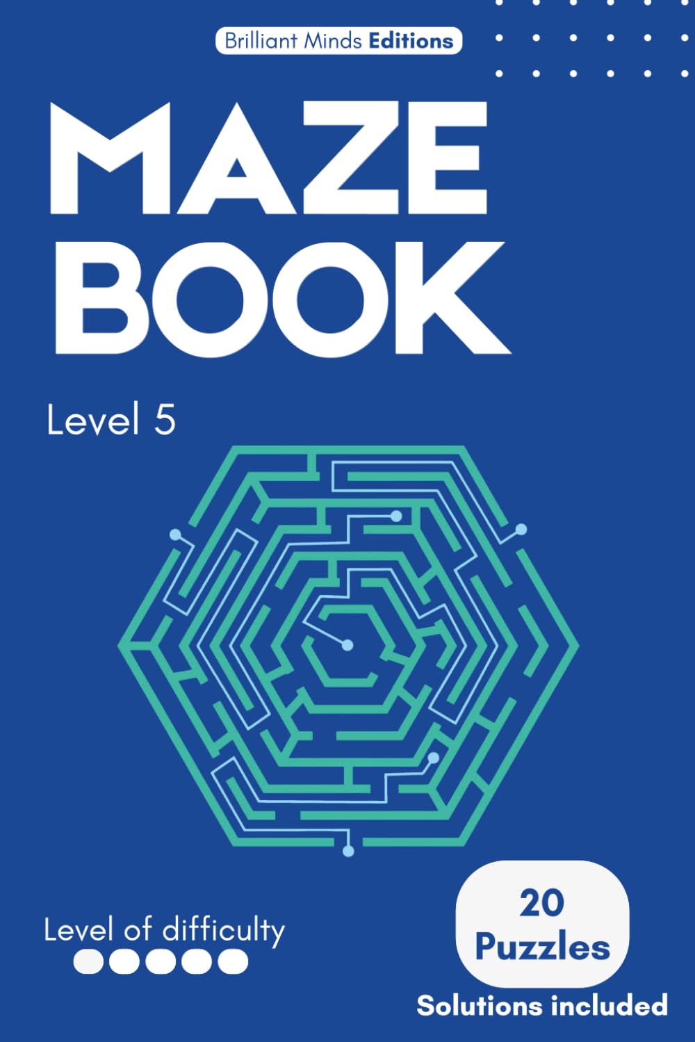 Maze Mastery – Level 5: Hexagon Mazes: Elite-Level Brain Training for Maximum Focus, Logic & Mental Endurance (Maze Mastery Series)