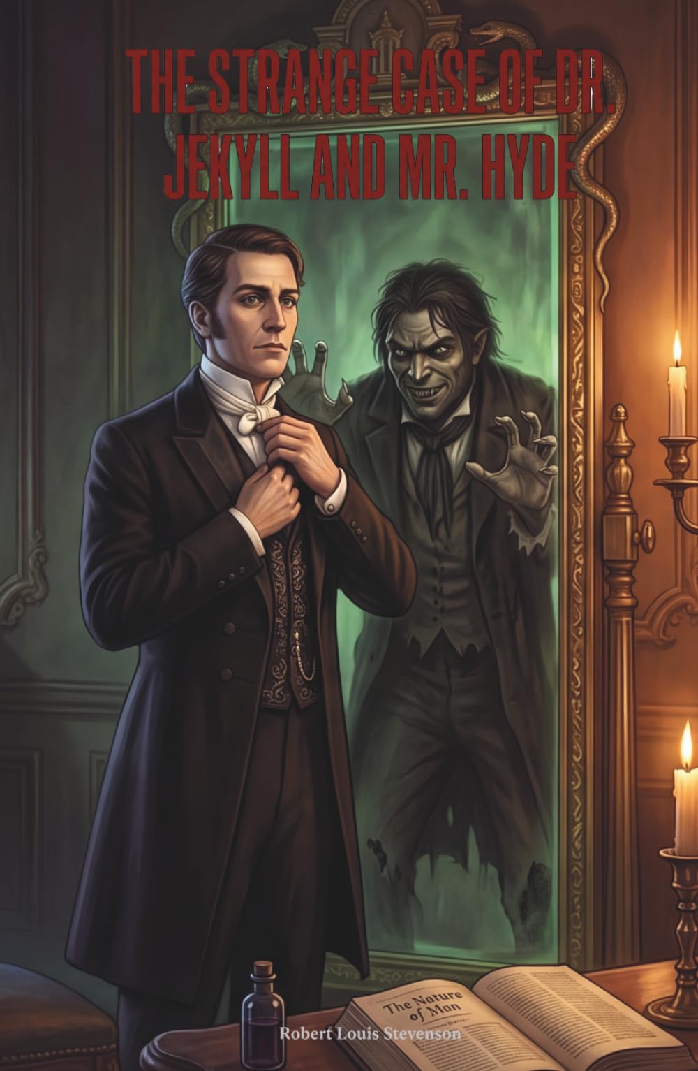 The strange case of Dr. Jekyll and Mr. Hyde: The Classic Edition