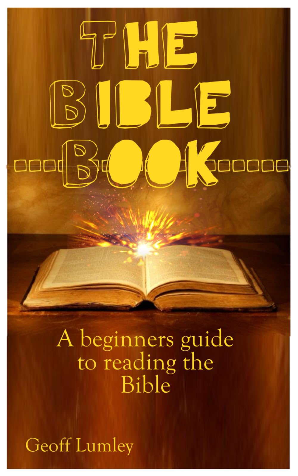 The Bible Book: Why and How to read the Bible