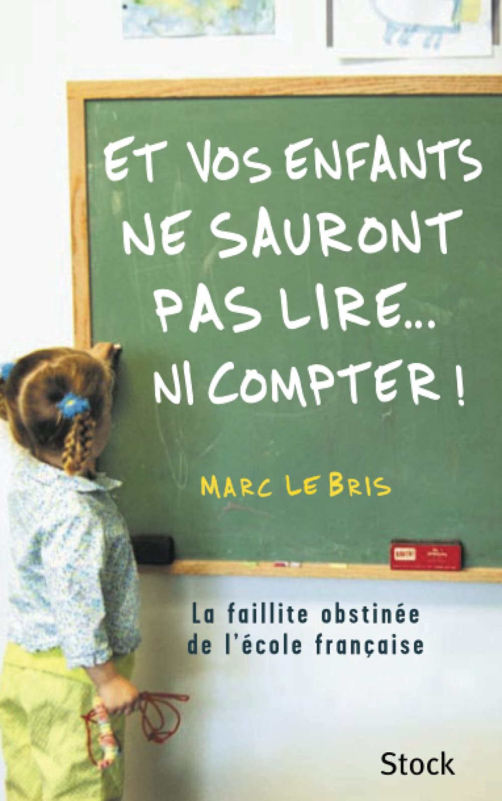 Et Vos Enfants Ne Sauront Pas Lire, Compter