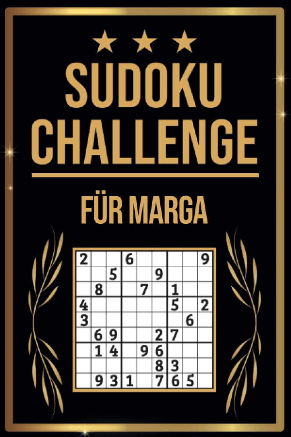 SUDOKU Challenge für Marga: Sudoku Buch I 300 Rätsel inkl. Anleitungen & Lösungen I Leicht bis Schwer I A5 I Tolles Geschenk für Marga (German Edition)