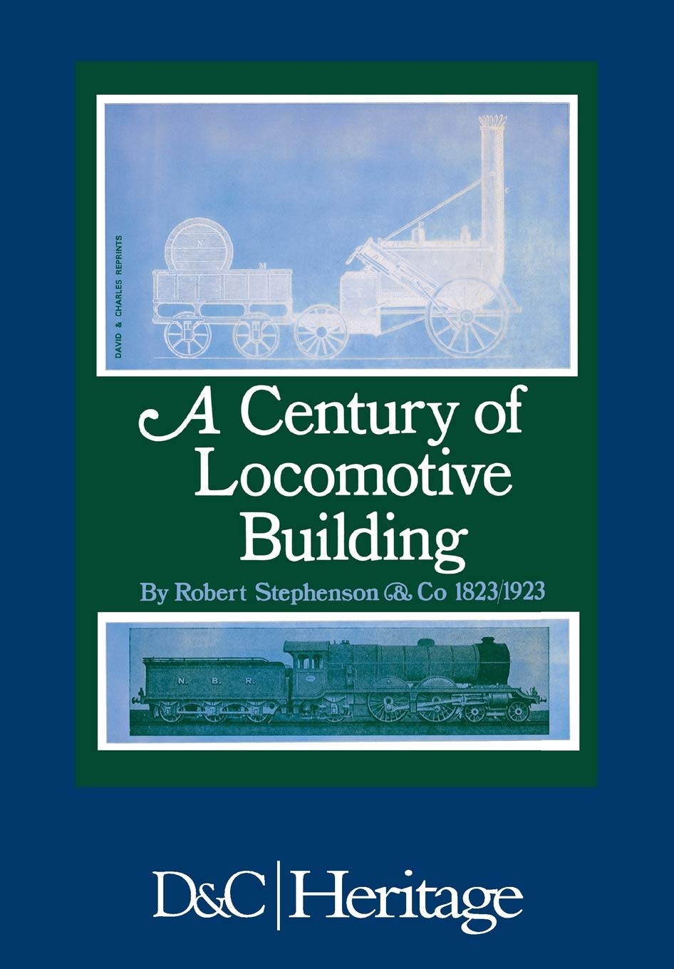 A Century of Locomotive Building by J. G. H. Warren - 9780715343784