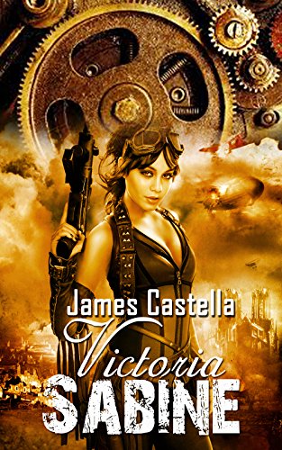 Steampunk: Short Story: Victoria Sabine (Book 1) (Steampunk, Adventure, Action, Epidemic, Series) steampunk buy now online Steampunk: Short Story: Victoria Sabine (Book 1) (Steampunk, Adventure, Action, Epidemic, Series) steampunk buy now online