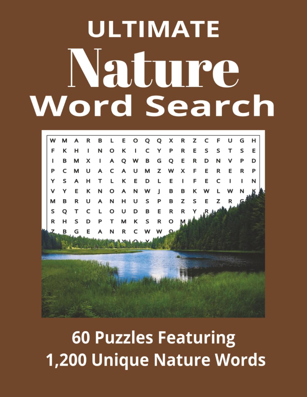 Ultimate Nature Word Search: 1200 Nature Terms, Wildlife, Plants, Landscapes, and Outdoor Vocabulary | 60 Challenging Puzzles (Ultimate Word Search Series)