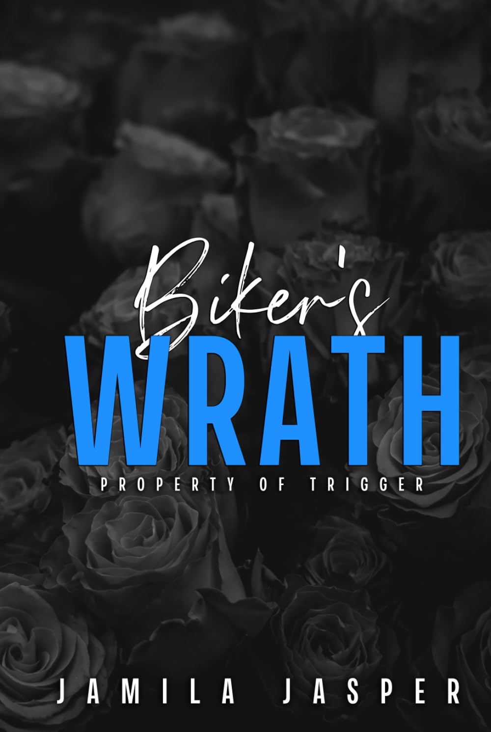 Biker's Wrath: Property of Trigger (Rebel Barbarians MC: A Dark Motorcycle Club Romance Series)