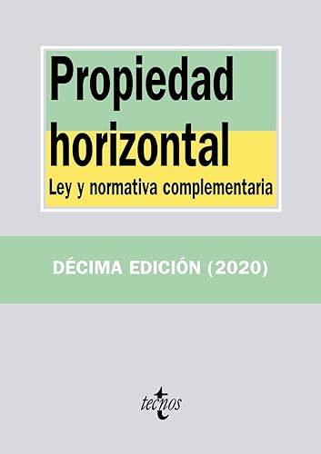 Propiedad horizontal: Ley y normativa complementaria (Derecho - Biblioteca de Textos Legales)
