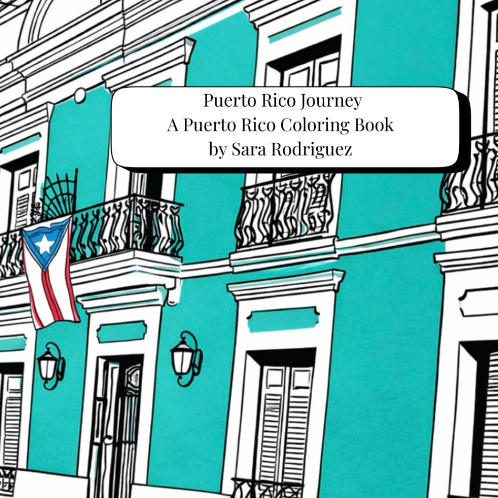 Puerto Rico Journey: A Puerto Rico Coloring Book