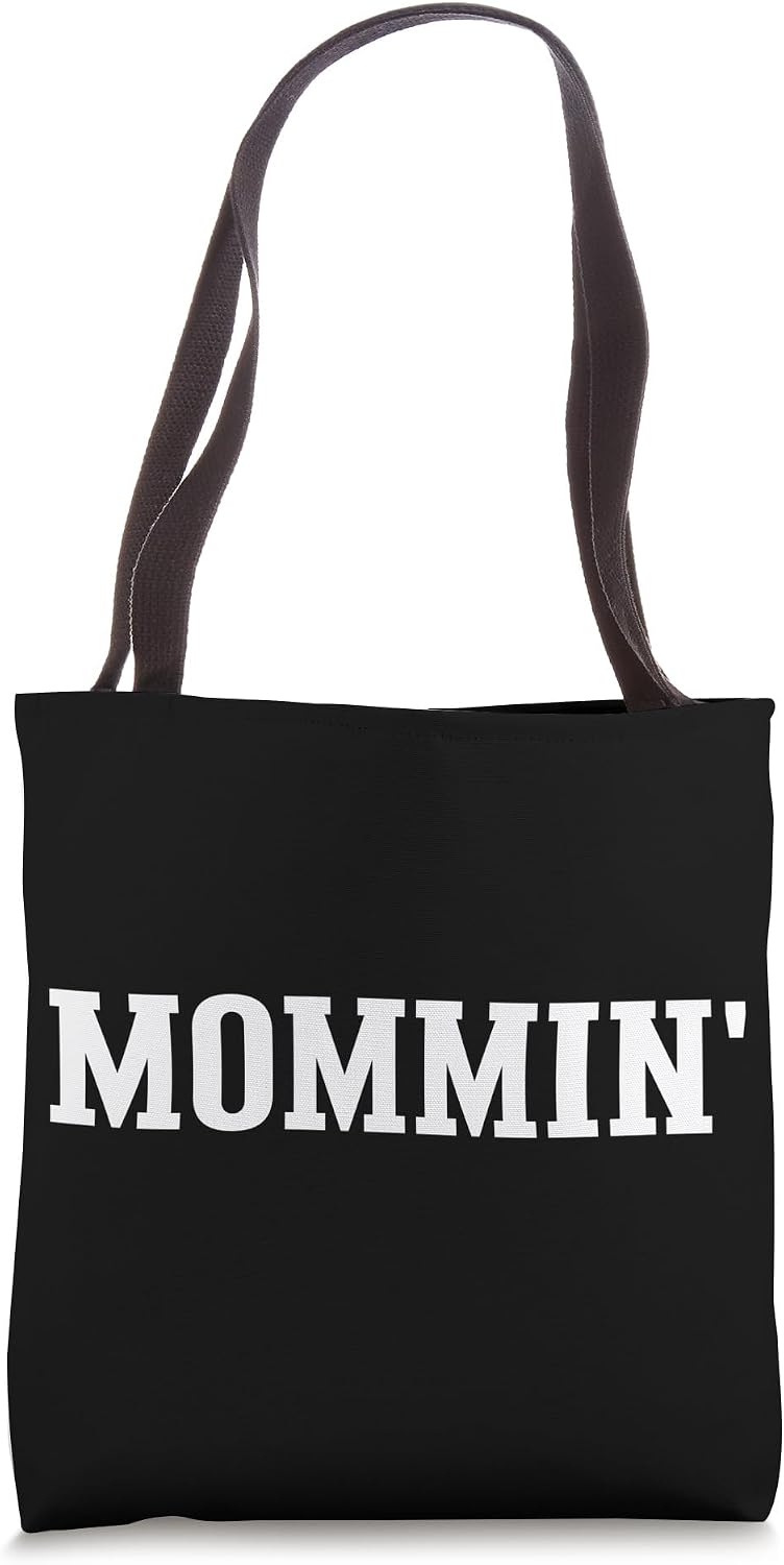 Mommin' Life Motherhood Mama Mom Parent Typography Tote Bag