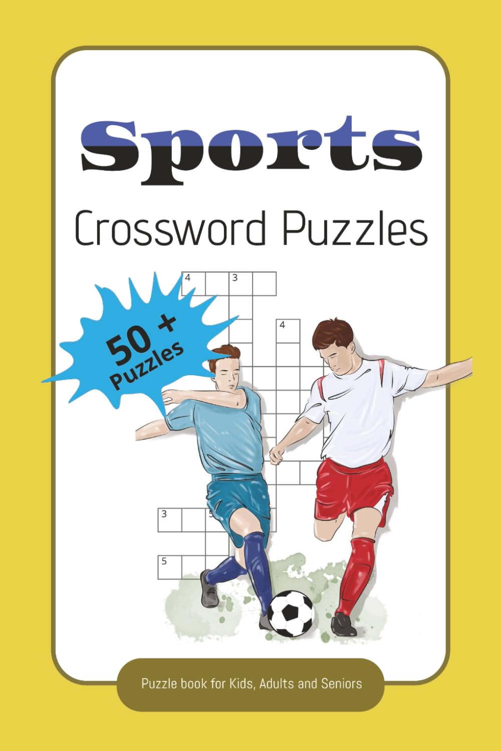 Sports Crossword Puzzles: Crossword Puzzle with Easy to Read Print about Sports like Cricket, Football, Hockey and more | 6x9 inches, 120 pages | 50+ ... Gift for Vacations, Holidays and Relaxation
