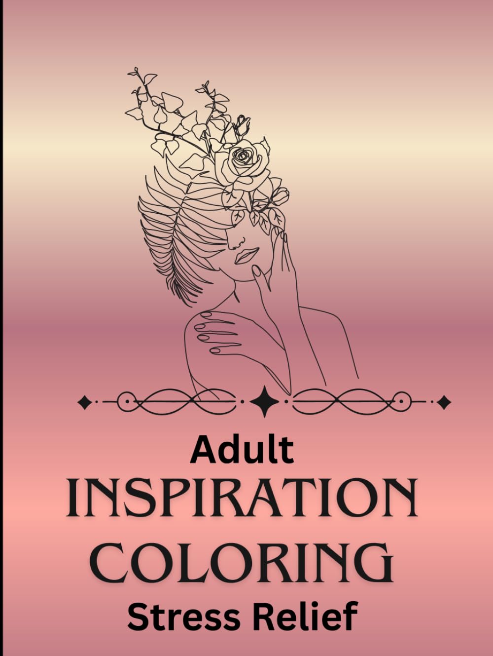 Adult Inspiration Coloring Book Relaxing 100 Patterns Bold and Easy: Stress Relief