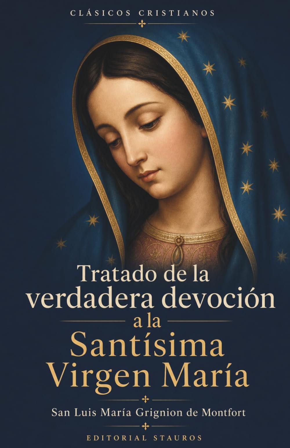 Tratado de la verdadera devoción a la Santísima Virgen María