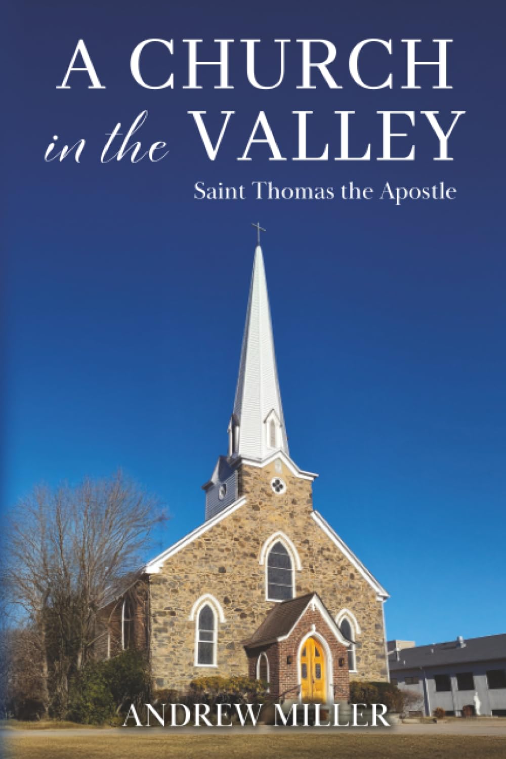 A Church in the Valley: Saint Thomas the Apostle