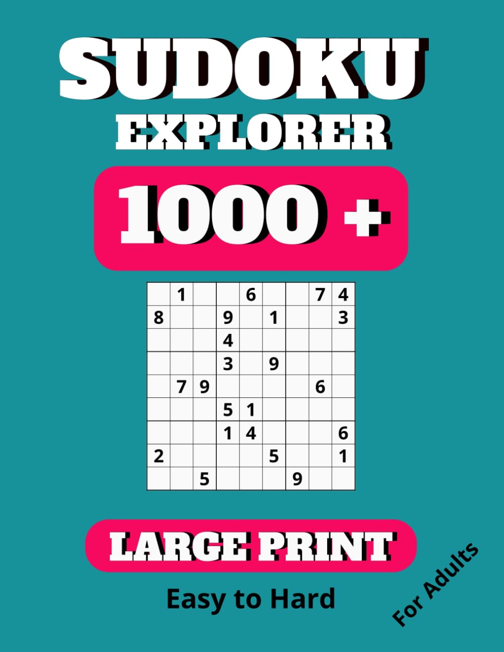 Sudoku Explorer: Brain Teasers for All: 1,000+ Sudoku Puzzles from Easy to Hard