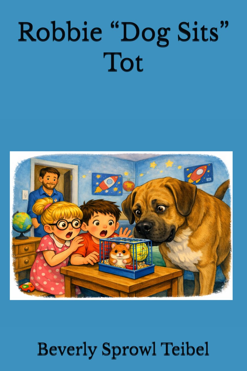 Robbie “Dog Sits” Tot (Adventures of Robbie & Gibby)