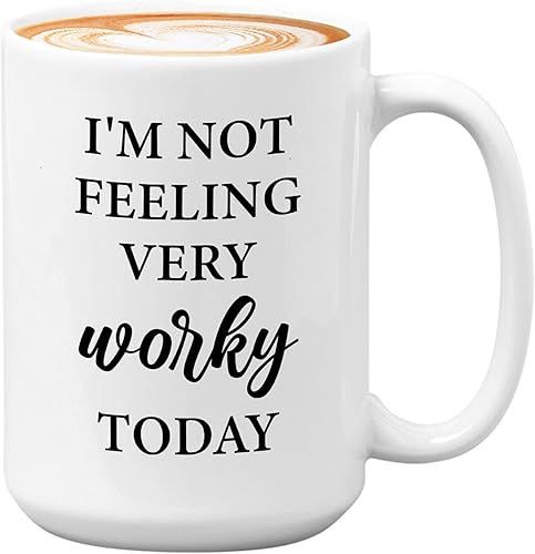 Taza de café sarcasmo de 15 onzas, color blanco, I'M Not Feeling Very Worky Today  Adulto Humor Coworker Jokes Sarcástico Bestfriend Teammate Funny