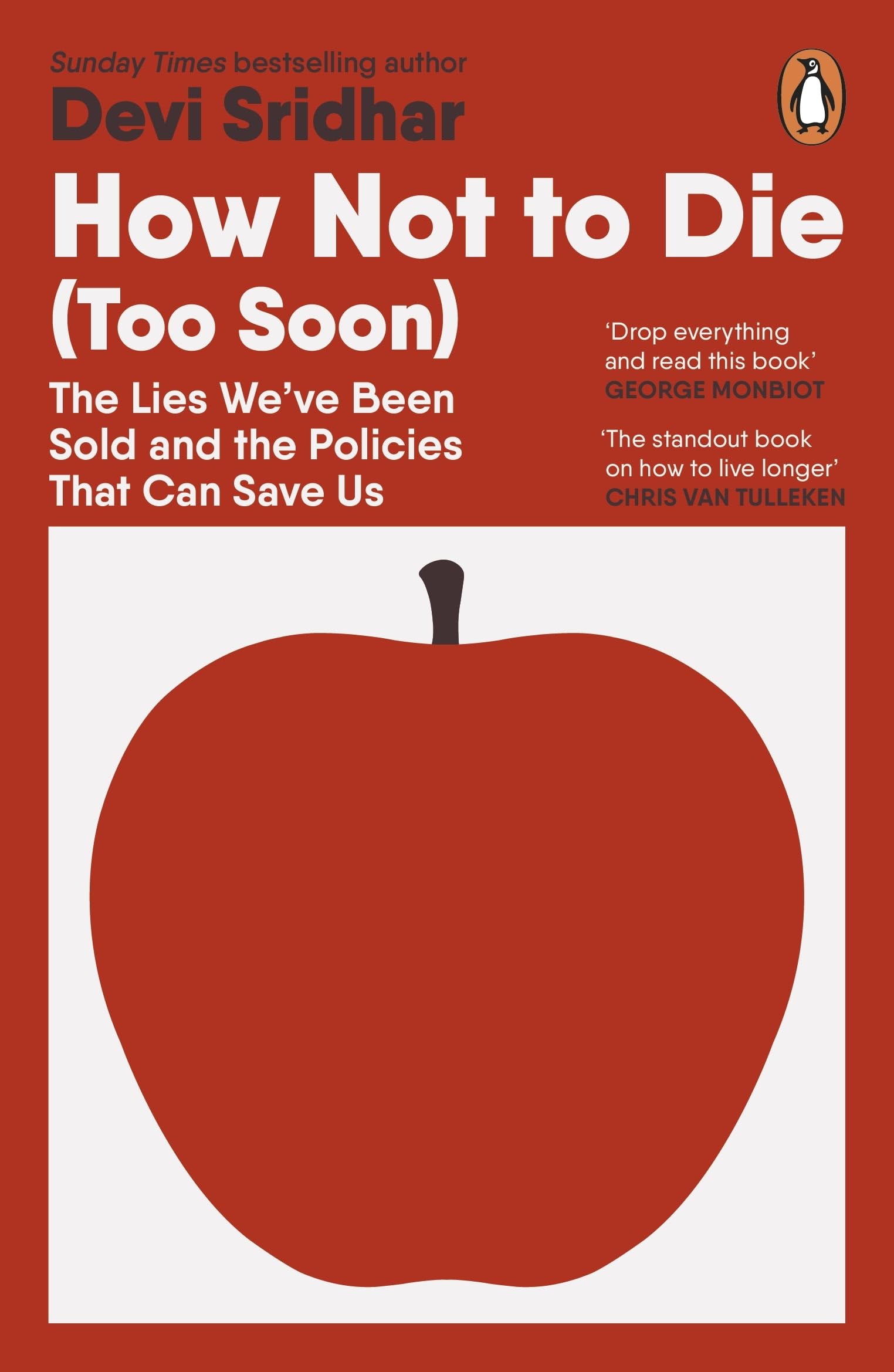 How Not to Die (Too Soon): The Lies We’ve Been Sold and the Policies That Can Save Us