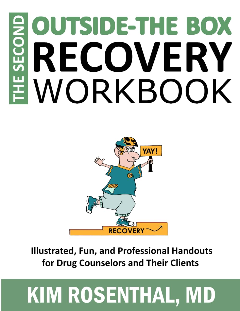The SECOND Outside-the-Box Recovery Workbook: Illustrated, Fun, and Professional Handouts for Drug Counselors and Their Clients