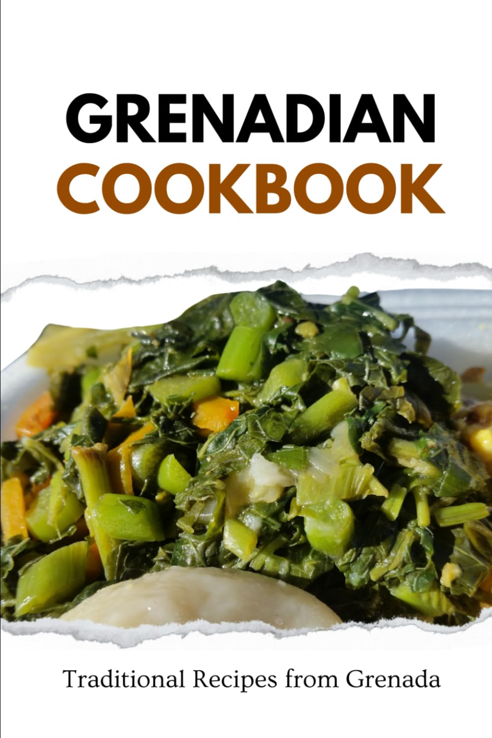 Grenadian Cookbook: Traditional Recipes from Grenada