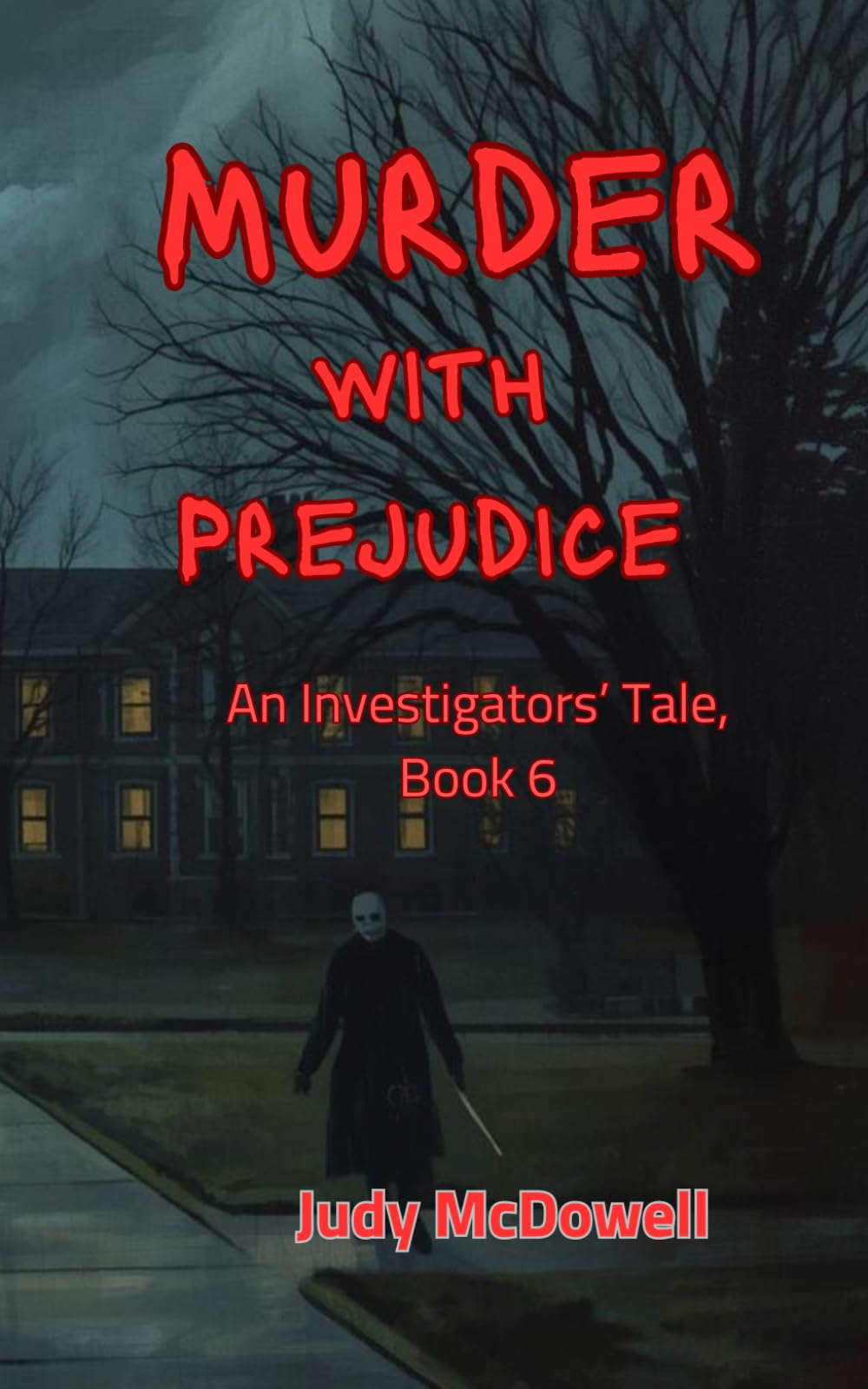 Murder With Prejudice: An Investigators' Tale: Book 6 (Tales of the Investigators)