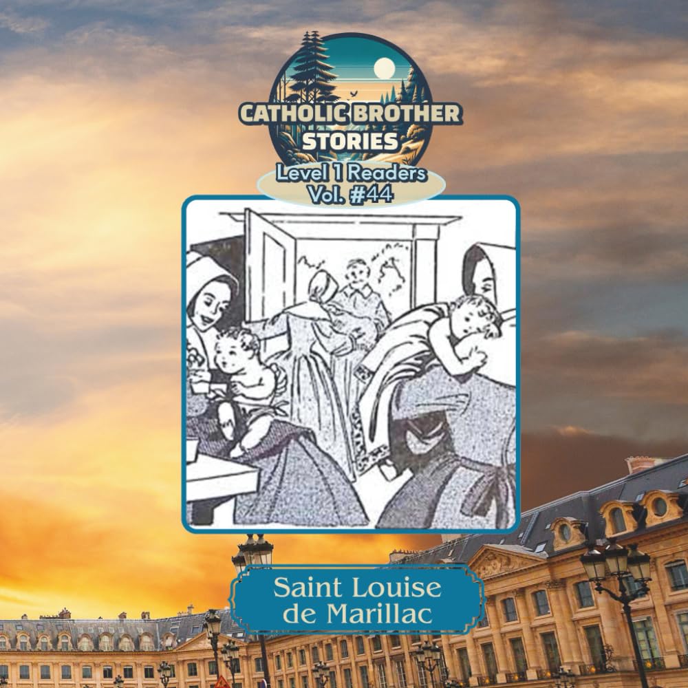 Catholic Brother Stories: Saint Louise de Marillac