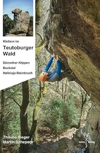 Klettern im Teutoburger Wald: Dörenther Klippen und Halleluja-Steinbruch