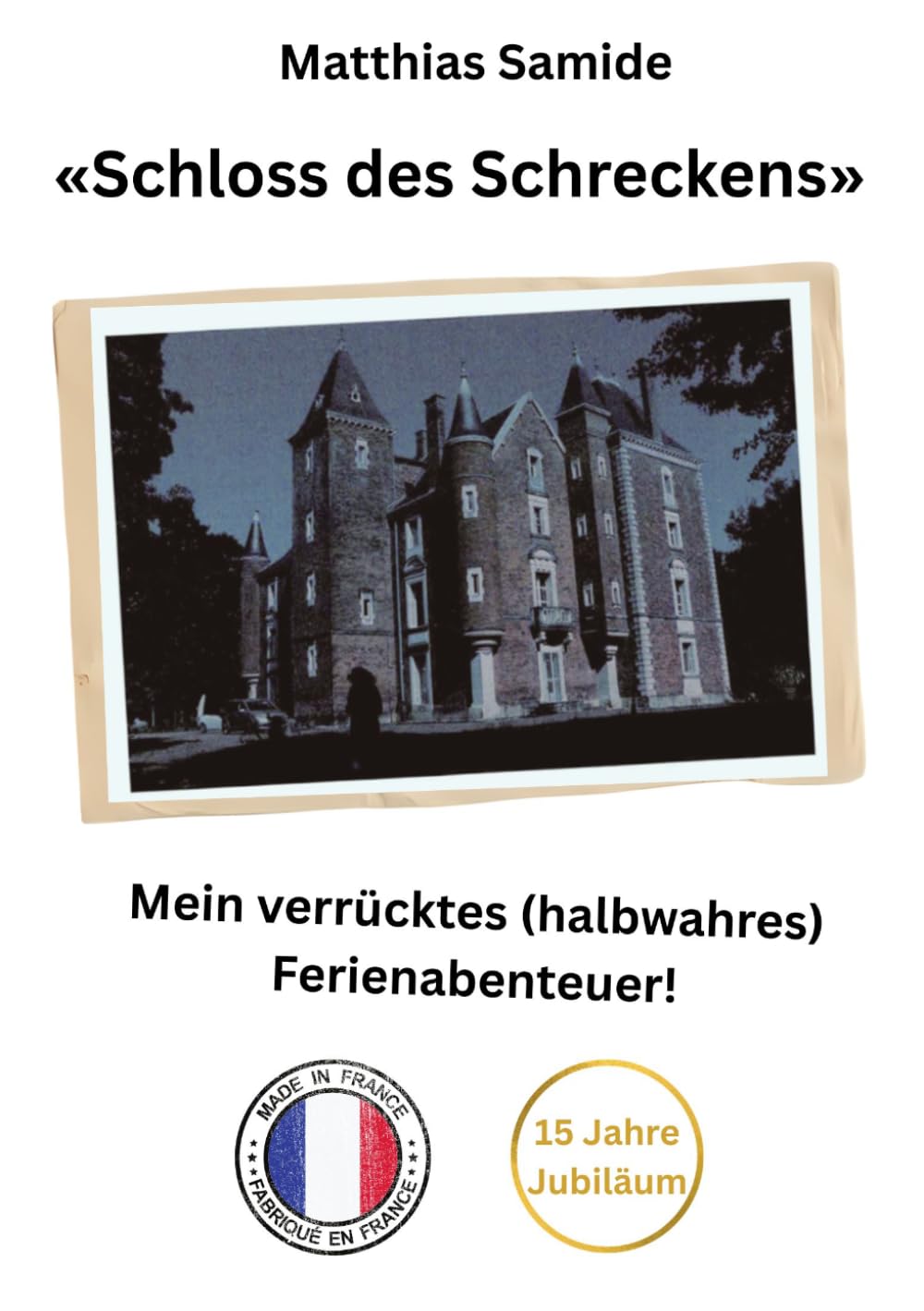 «Schloss des Schreckens»: Mein verrücktes (halbwahres) Ferienabenteuer!