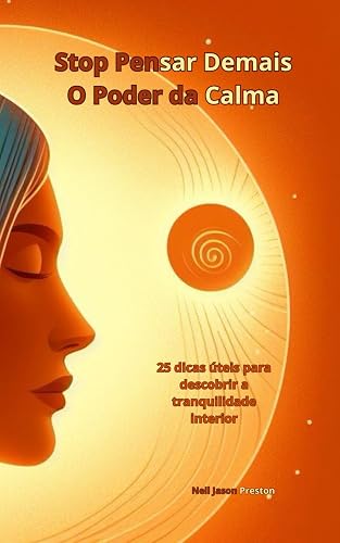 Stop Pensar Demais: O Poder da Calma (Portuguese Edition)