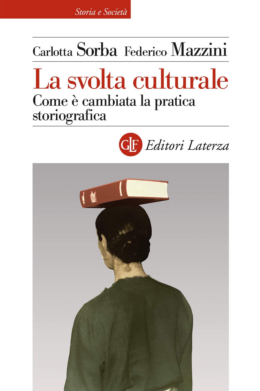 La Svolta Culturale. Come è Cambiata La Pratica Storiografica - 4