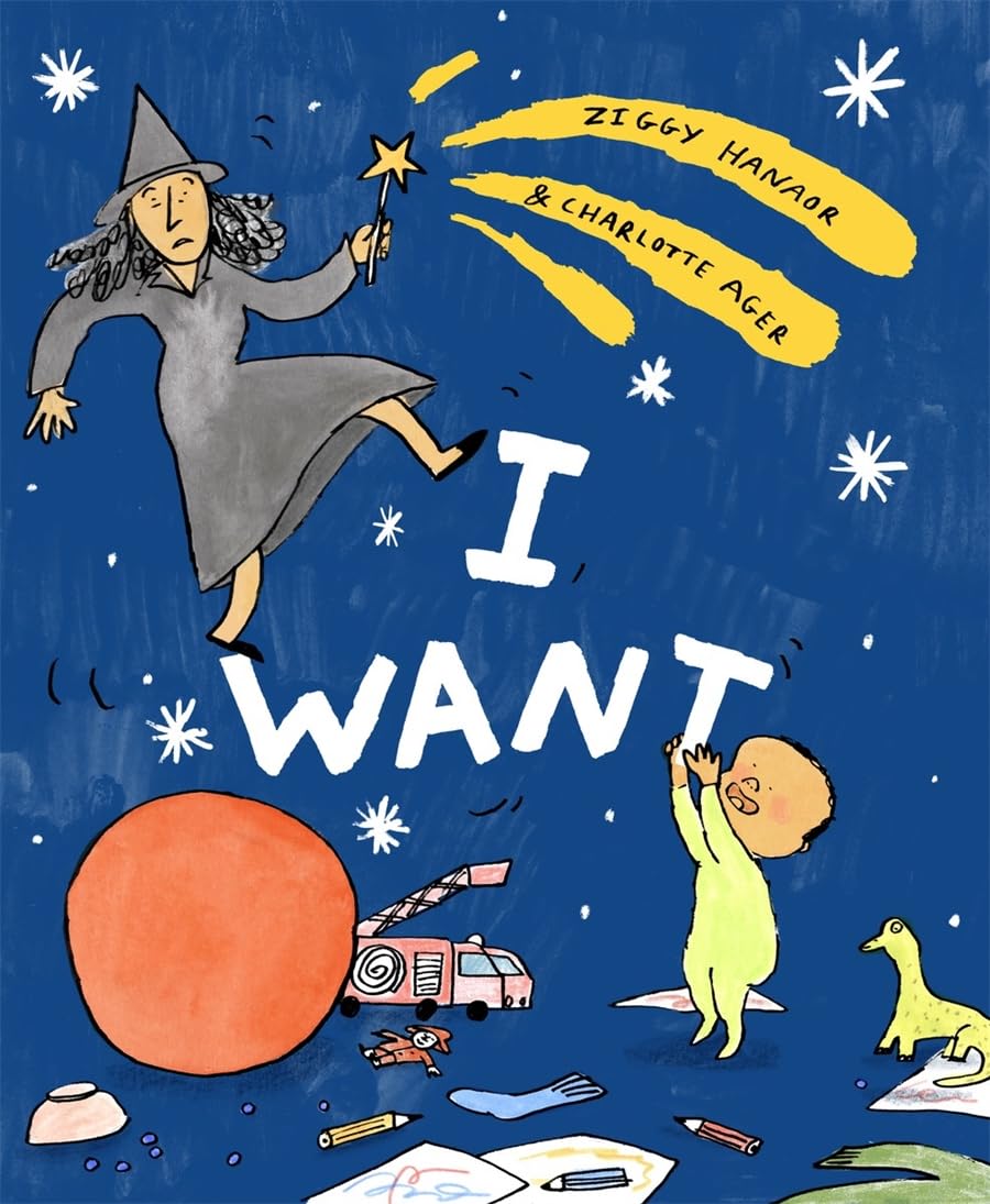 Ziggy Hanaor - I Want - Hardback Children's Book