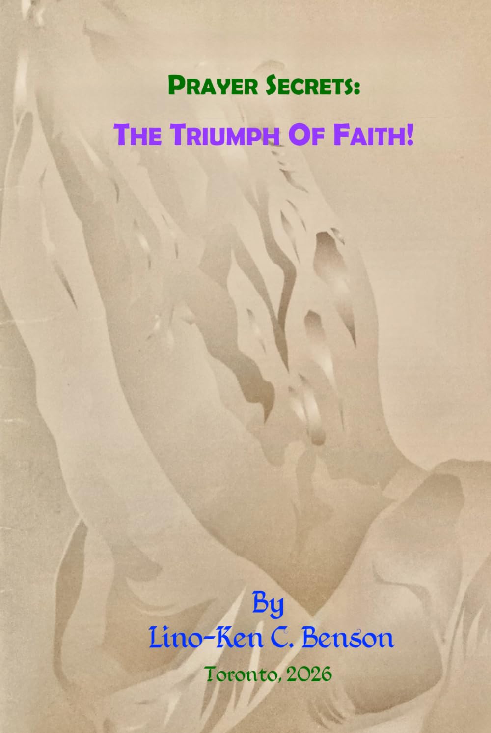 Prayer Secrets: The Triumph Of Faith