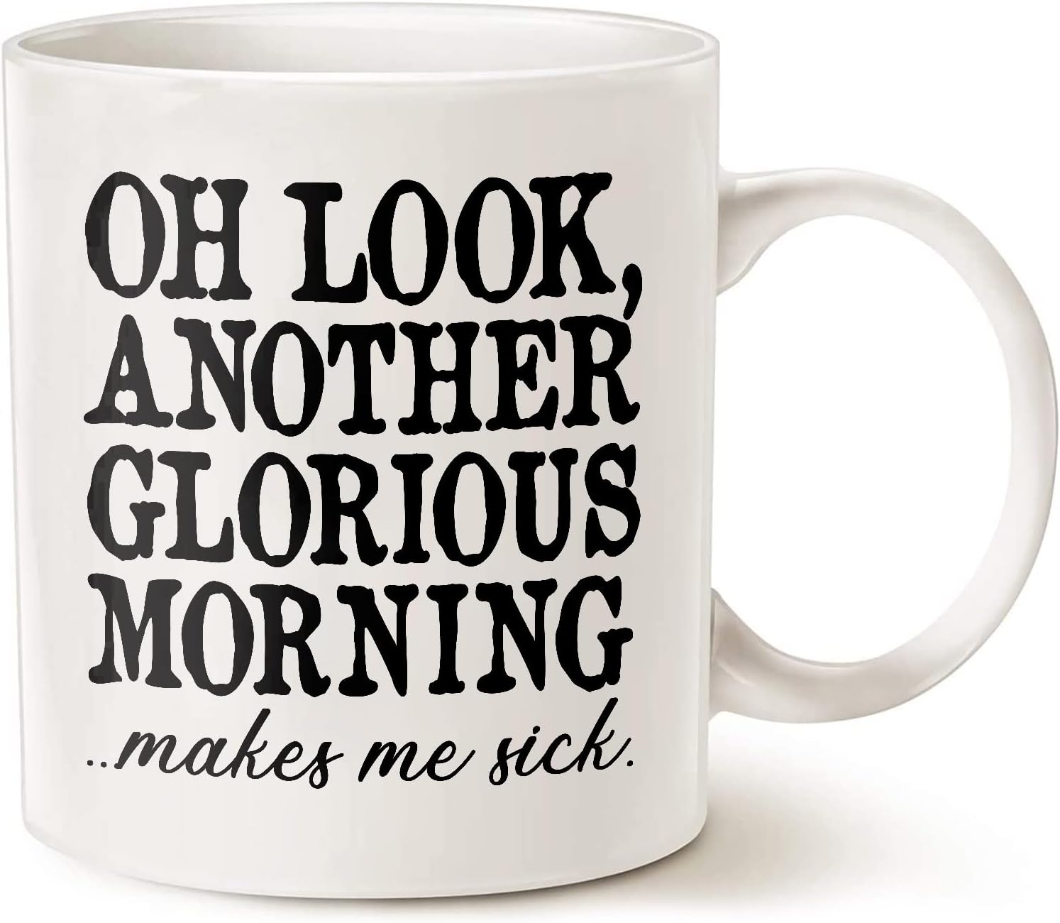 Oh Look Another Glorious Morning... Makes Me Sick Coffee Mug - Coffee Cup - Halloween Mug - Hocus Pocus Coffee Cup White 11oz Or 15oz Ceramic Mug