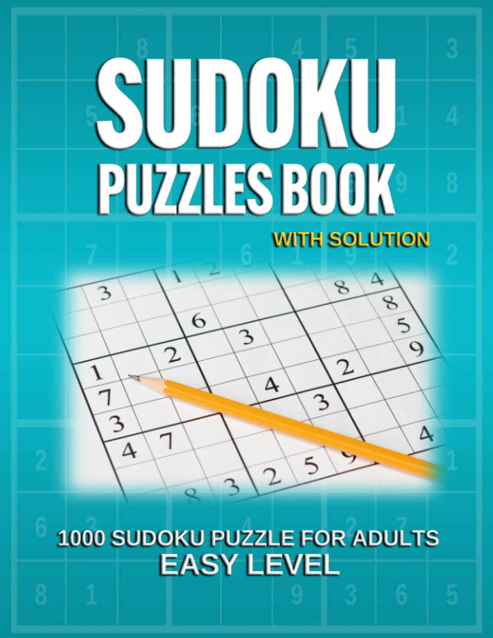 Sudoku Puzzle Book for Adults: 1000 Easy Sudoku Puzzles with Solutions