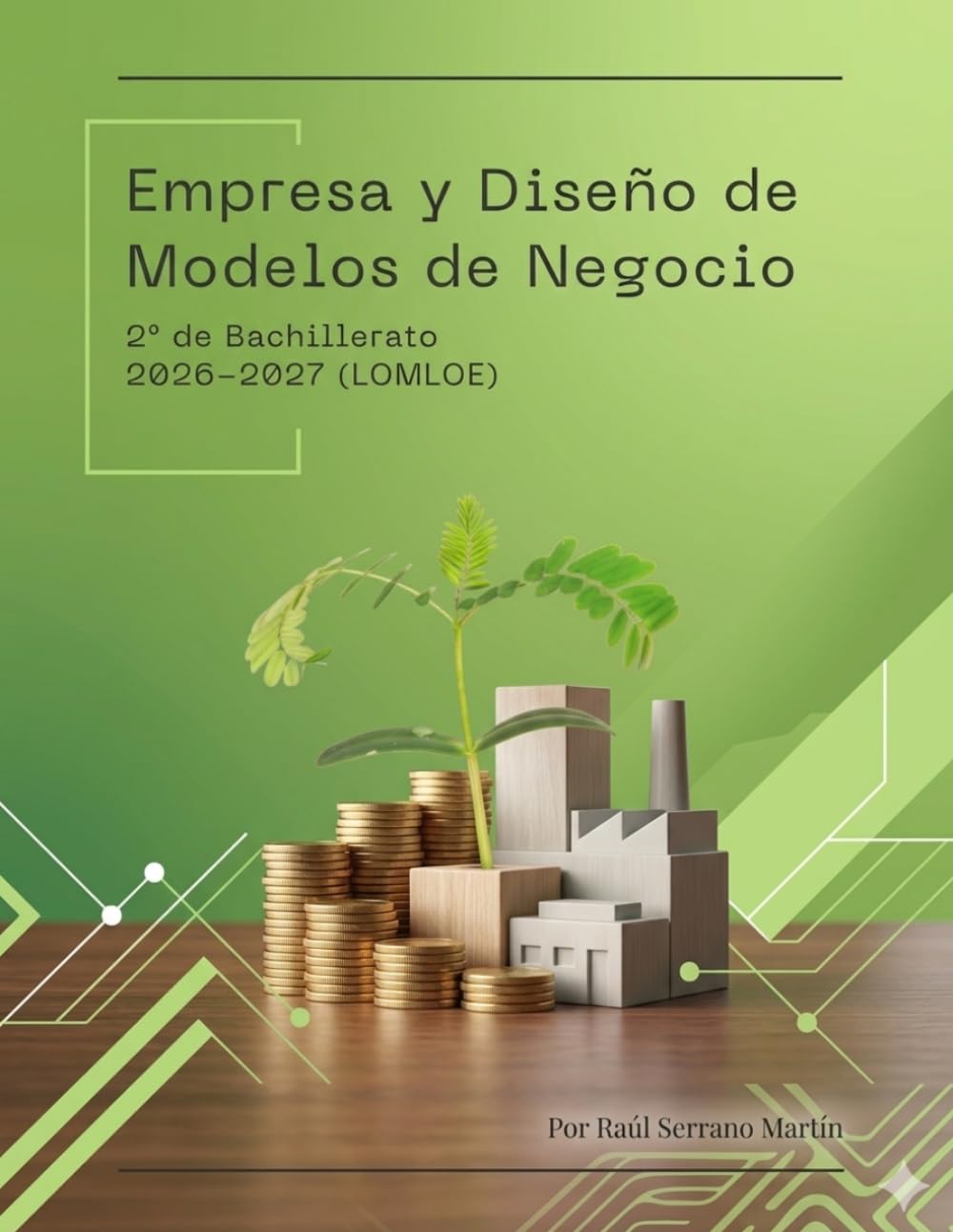 Empresa y Diseño de Modelos de Negocio: 2º de Bachillerato - LOMLOE 2026/27