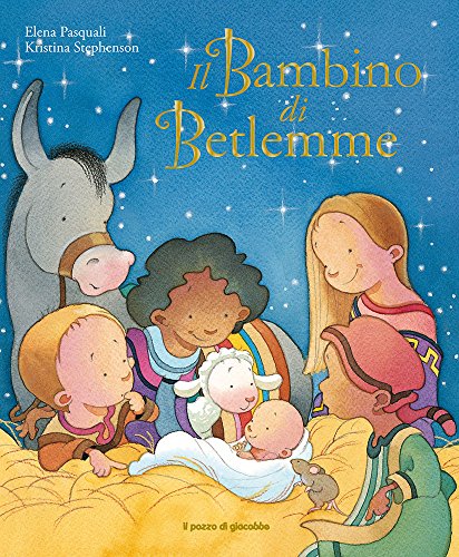 Il bambino di Betlemme. Ediz. illustrata Il bambino di Betlemme. Ediz. illustrata