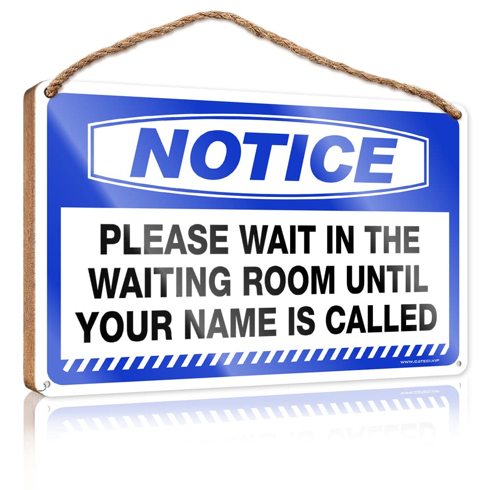 FRINTOXA Porch Signs And Decor Outdoor Notice Please Wait In The Waiting Room Until Your Name Is Called Wooden Sign(23X35CM)