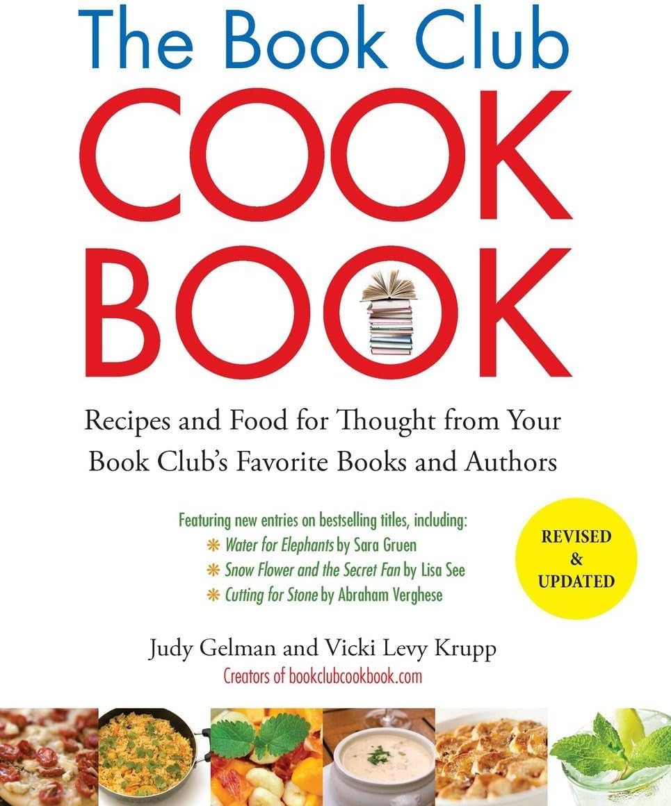 The Book Club Cookbook, Revised Edition: Recipes and Food for Thought from Your Book Club's Favoritebooks and Authors