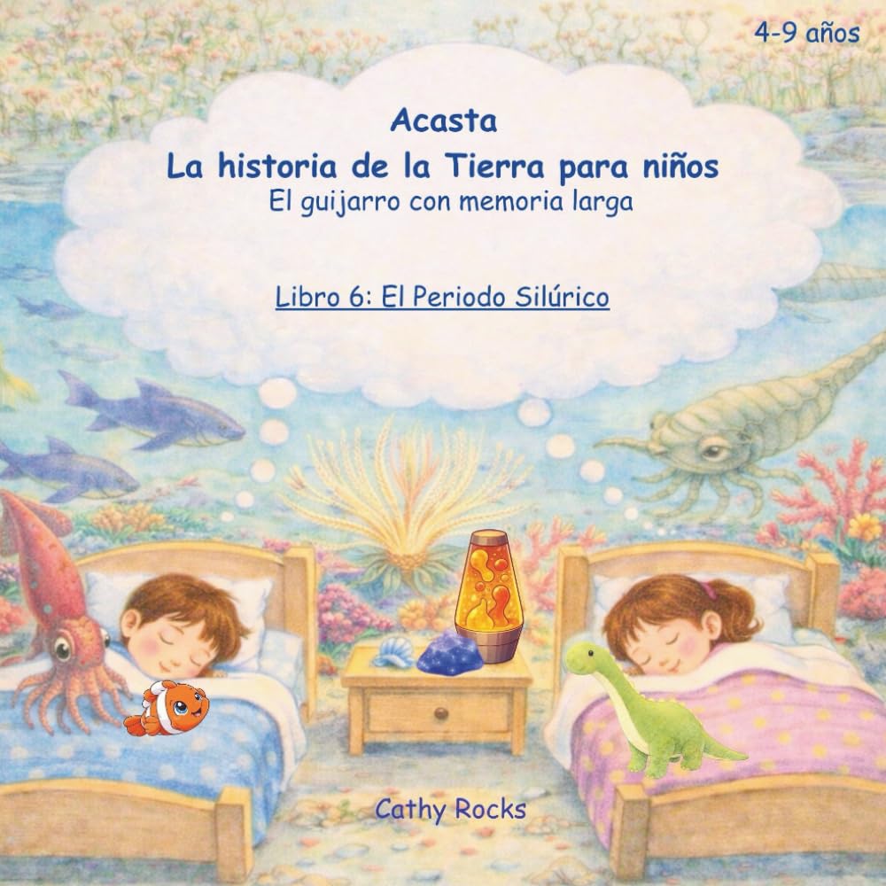 Acasta – La historia de la Tierra para niños: Libro 6: El Periodo Silúrico - Los primeros exploradores caminan (Acasta – Serie de cuentos para dormir sobre la historia de la Tierra)