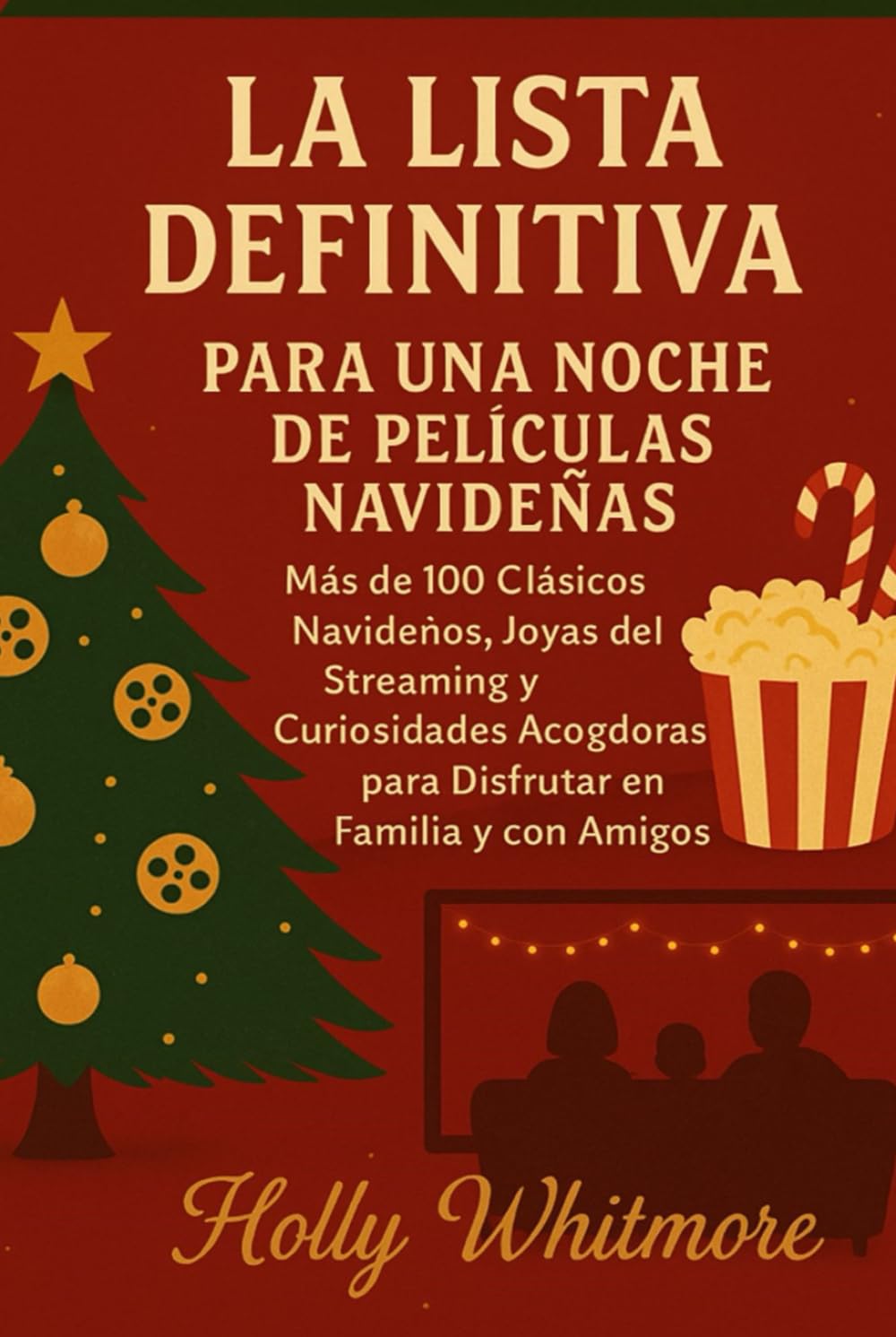 LA LISTA DEFINITIVA PARA UNA NOCHE DE PELÍCULAS NAVIDEÑAS 2026: Más de 100 clásicos navideños, joyas del streaming y curiosidades acogedoras para disfrutar en familia y con amigos.