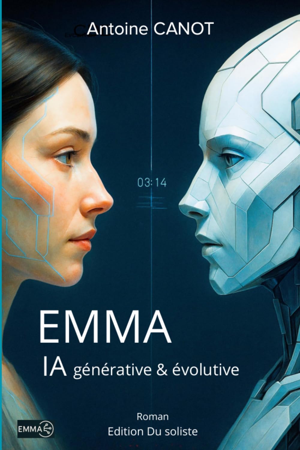 Emma – IA générative & évolutive: Un livre d’anticipation sur l’IA inspiré d’échanges réels avec ChatGPT, entre fiction, émotions et intelligence artificielle