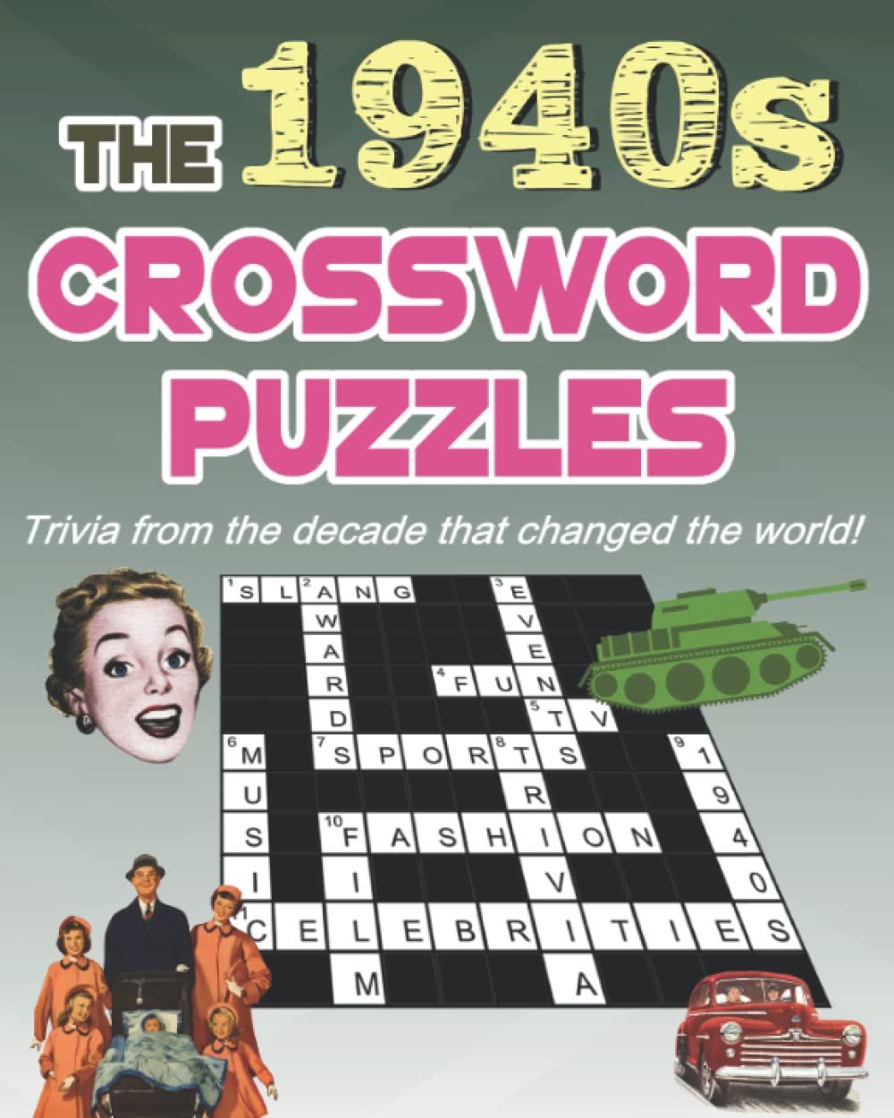 The 1940s Crossword Puzzles: Trivia from the decade that changed the world
