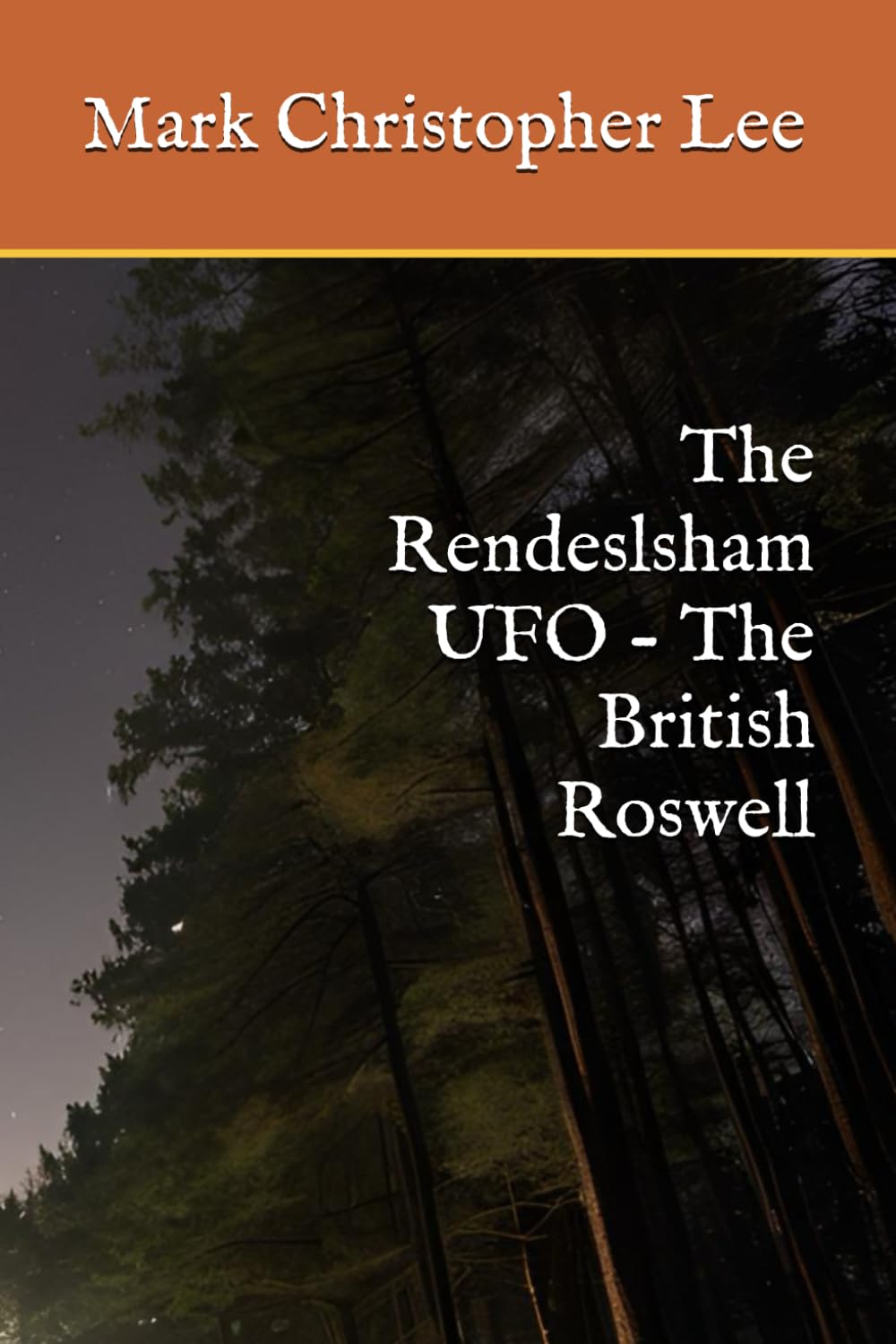 The Rendeslsham UFO - The British Roswell