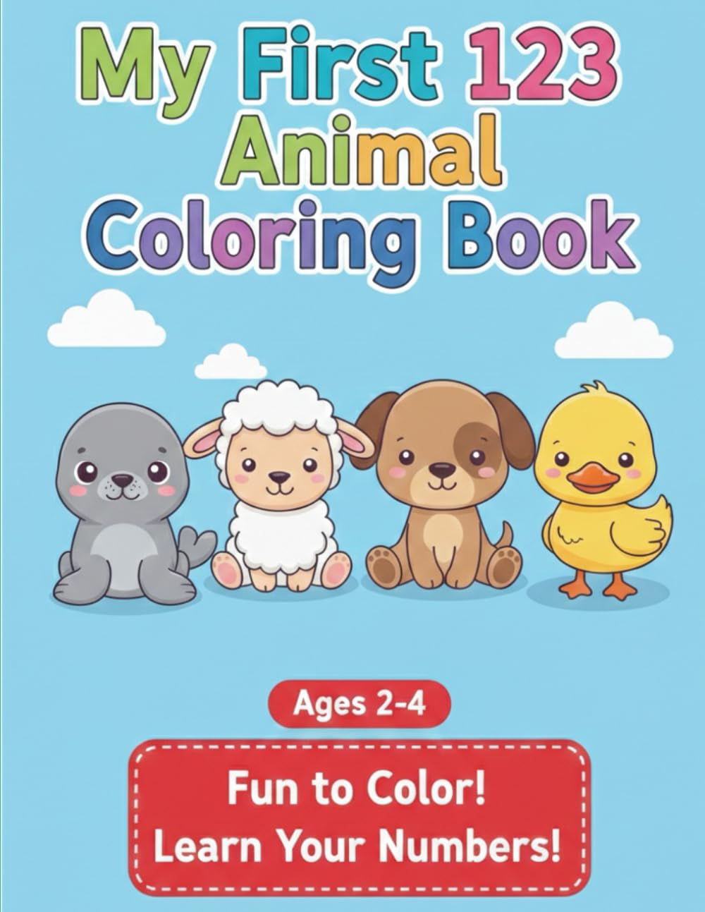 My First 123 Animal Coloring Book: Big, Easy Coloring Pages for Toddlers Ages 2–4