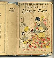 Good Housekeeping invalid cookery book B000XY63DQ Book Cover