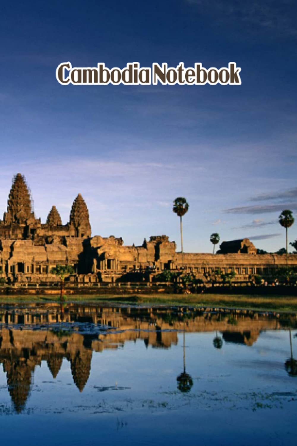 Cambodia Notebook: Notebook|Journal| Diary/ Lined - Size 6x9 Inches 100 Pages
