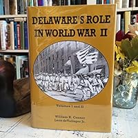 Delaware's Role in World War 2 (Volumes 1 & 2) B000ARCDXA Book Cover