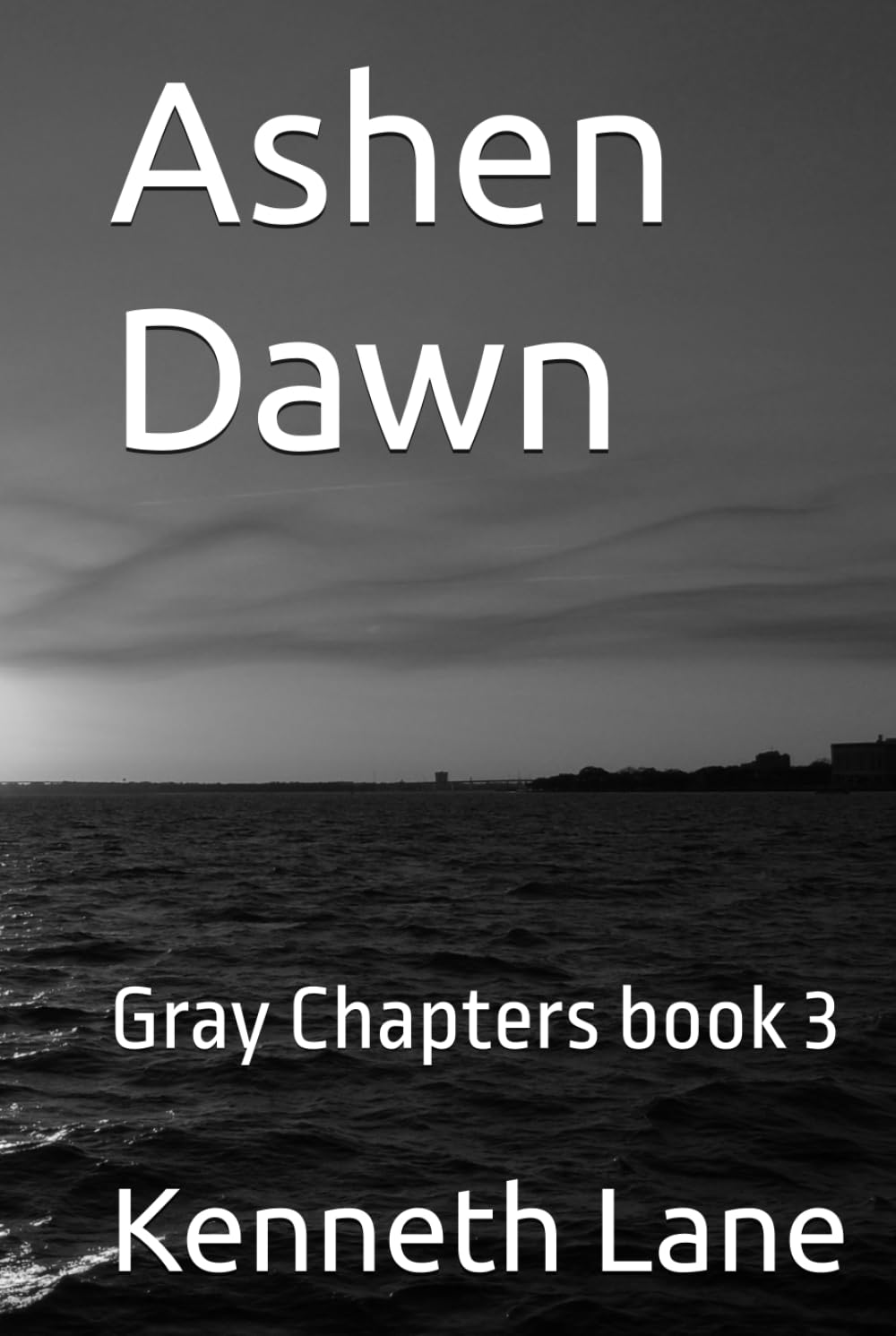 Ashen Dawn: Gray Chapters book 3