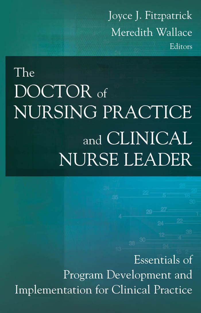 Buy The Doctor of Nursing Practice and Clinical Nurse Leader: Essentials of Program Development and Implementation for Clinical Practice — BookShops.in