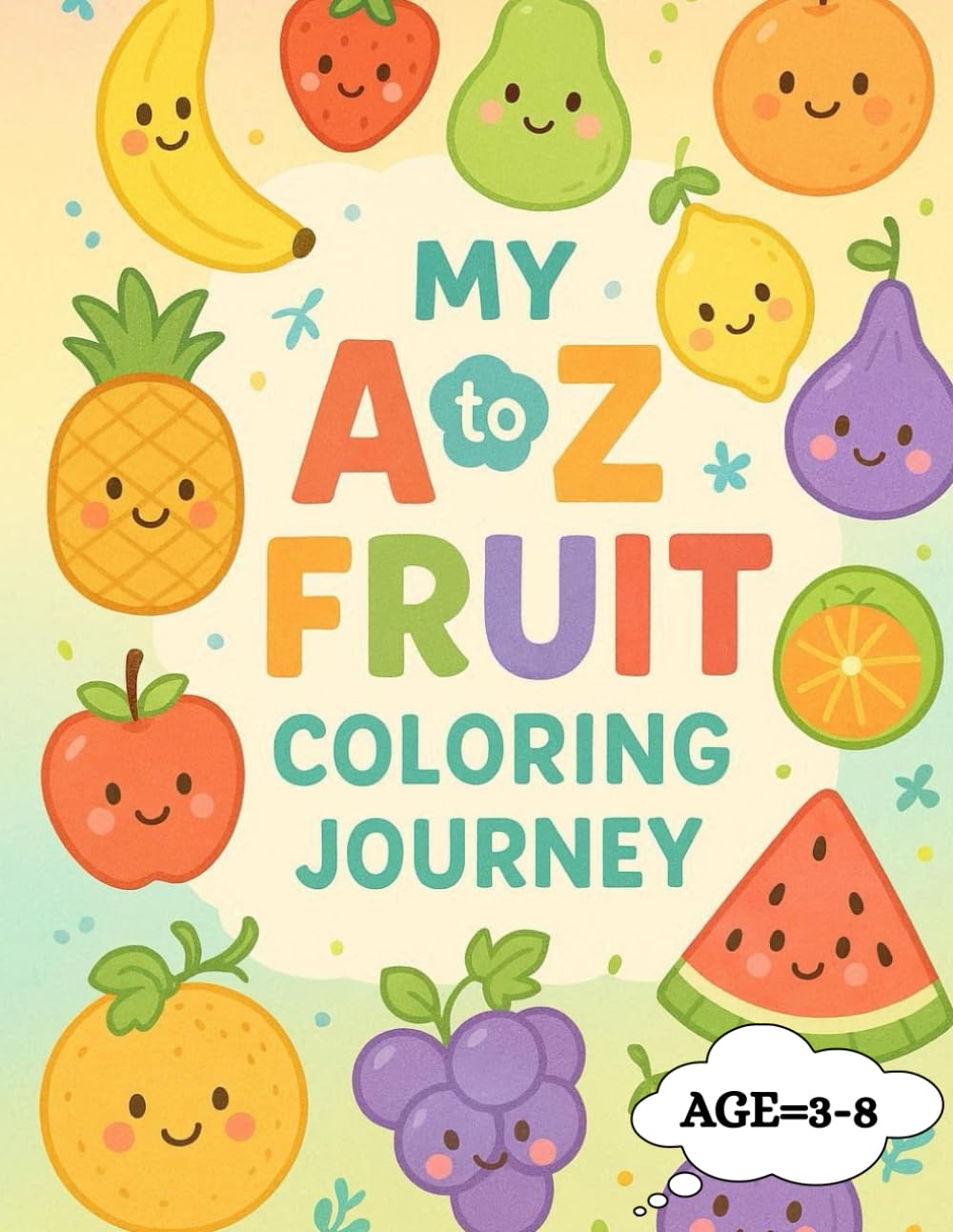 My A to Z Fruit Coloring Journey: Fun and Easy Fruit Drawing for Little Artist