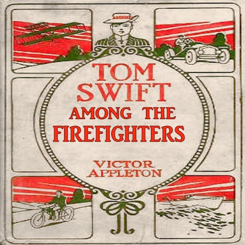 Cover art for Tom Swift Among the Firefighters