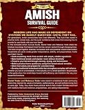 The Complete Amish Survival Guide: Self-Sufficient Living with a Practical Cookbook, No-Electricity Baking, Home Apothecary, Traditional Homestead Skills, and Food Preservation